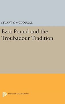 portada Ezra Pound and the Troubadour Tradition (Princeton Essays in Literature) (en Inglés)