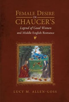 portada Female Desire in Chaucer'S Legend of Good Women and Middle English Romance (Gender in the Middle Ages) 