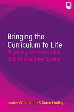 portada Bringing the Curriculum to Life: Engaging Learners in the English Education System (en Inglés)