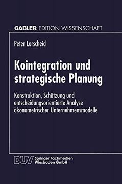 portada Kointegration und Strategische Planung: Konstruktion, Schätzung und Entscheidungsorientierte Analyse Ökonometrischer Unternehmensmodelle (en Alemán)