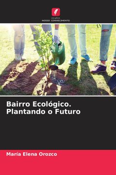 portada Bairro Ecológico. Plantando o Futuro (en Portugués)