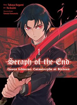portada Seraph of the End: Guren Ichinose: Catastrophe at Sixteen (Manga) 1 (en Inglés)