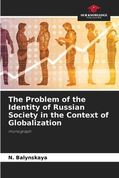 portada The Problem of the Identity of Russian Society in the Context of Globalization