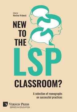 portada New to the LSP classroom? A selection of monographs on successful practices (en Inglés)