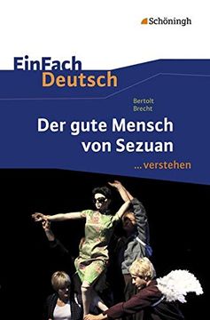portada Einfach Deutsch. Verstehen. Interpretationshilfen: Einfach Deutsch. Verstehen. Bertolt Brecht: Der Gute Mensch von Sezuan (en Alemán)