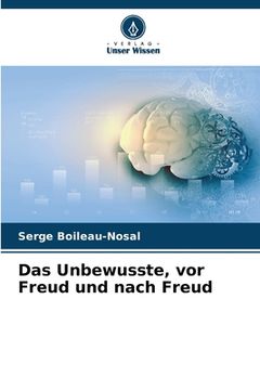 portada Das Unbewusste, vor Freud und nach Freud (en Alemán)