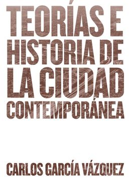 portada Teorías e Historia de la Ciudad Contemporánea