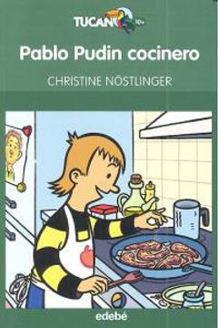 portada Pablo Pudin cocinero, de Christine Nostilnger (Tucán verde)