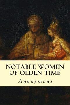 portada Notable Women of Olden Time (in English)