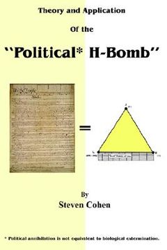 portada theory and application of the political* h-bomb" *political annihilation is not equivalent to biological extermination.: how i cracked the mathematica (in English)