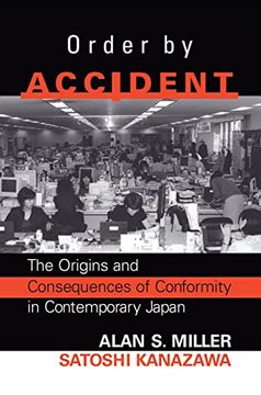 portada Order by Accident: The Origins and Consequences of Group Conformity in Contemporary Japan (en Inglés)