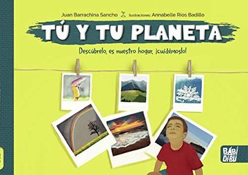 portada Tú y tu Planeta: Descúbrelo,¡ Es Nuestro Hogar, Cuidémoslo! (in Spanish)