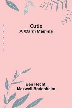 portada Cutie: A Warm Mamma (in English)