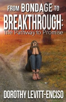 portada From Bondage to Breakthrough: The Pathway to Promise (en Inglés)