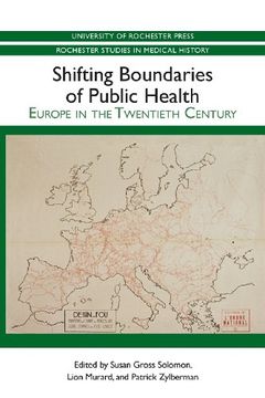 portada Shifting Boundaries of Public Health: Europe in the Twentieth Century (Rochester Studies in Medical History, 12) 