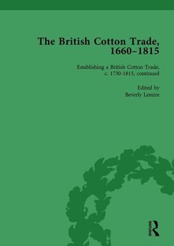 portada The British Cotton Trade, 1660-1815 Vol 4 (en Inglés)
