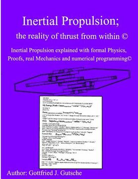 portada Inertial Propulsion(c): Inertial Propulsion explained with advanced Physics, Proofs, program logic, real Mechanics and much more(c) (en Inglés)