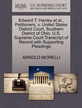 portada edward t. hanley et al., petitioners, v. united states district court, southern district of ohio. u.s. supreme court transcript of record with support (en Inglés)