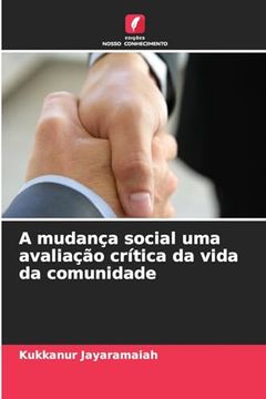 portada A Mudança Social uma Avaliação Crítica da Vida da Comunidade (en Portugués)
