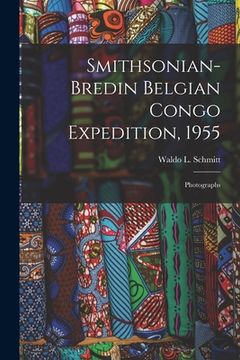 portada Smithsonian-Bredin Belgian Congo Expedition, 1955: Photographs (in English)