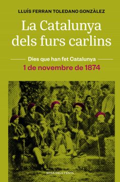 portada La Catalunya Dels Furs Carlins (1 de Novembre de 1874) (in Catalan)