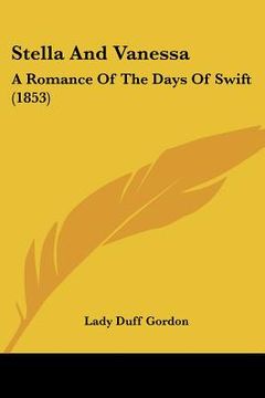 portada stella and vanessa: a romance of the days of swift (1853) (en Inglés)