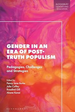 portada Gender in an era of Post-Truth Populism: Pedagogies, Challenges and Strategies (Bloomsbury Gender and Education)