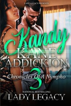 portada Kandy Kane Addickion Part 3: Chronicles of a Nympho (en Inglés)