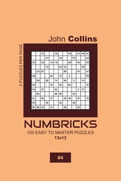 portada Numbricks - 120 Easy To Master Puzzles 13x13 - 4 (en Inglés)