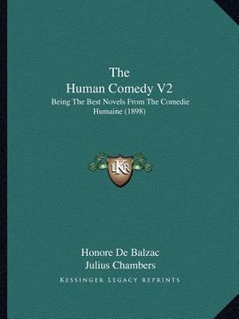 portada the human comedy v2: being the best novels from the comedie humaine (1898) (en Inglés)