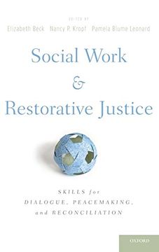 portada Social Work and Restorative Justice: Skills for Dialogue, Peacemaking, and Reconciliation (en Inglés)