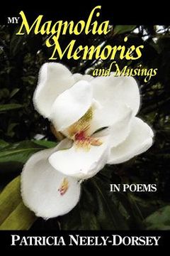 portada my magnolia memories and musings- in poems (in English)