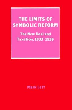 portada The Limits of Symbolic Reform: The new Deal and Taxation, 19331939 (en Inglés)