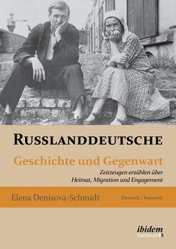 portada Russlanddeutsche: Geschichte und Gegenwart. Zeitzeugen Erzã Â¤Hlen ã Â¼Ber Heimat, Migration und Engagement (German Edition) [Soft Cover ] (en Alemán)