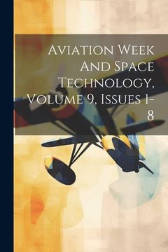 portada Aviation Week And Space Technology, Volume 9, Issues 1-8 (in English)