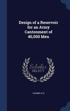 portada Design of a Reservoir for an Army Cantonment of 40,000 Men (en Inglés)