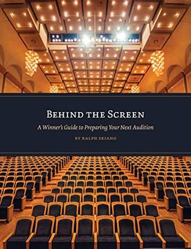 portada Behind the Screen: A Winner'S Guide to Preparing Your Next Audition (en Inglés)