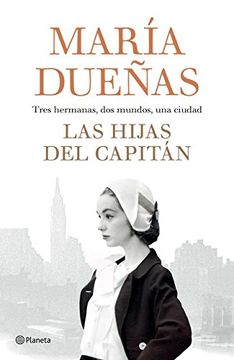 portada Hijas del Capitan, Las. Tres Hermanas dos Mundos una Ciudad (in Spanish)