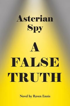 portada Asterian Spy: A False Truth (en Inglés)