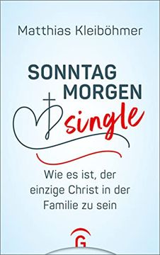 portada Sonntagmorgensingle: Wie es Ist, der Einzige Christ in der Familie zu Sein (en Alemán)