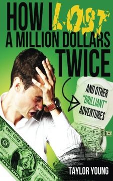 portada How I Lost A Million Dollars Twice: And Other Brilliant Adventures