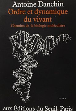 portada Ordre et Dynamique du Vivant. Chemins de la Biologie Moléculaire (Points Sciences)