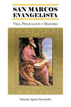 portada San Marcos Evangelista: Vida, Predicacion y Martirio