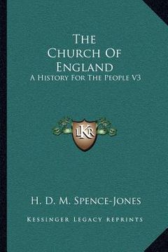 portada the church of england: a history for the people v3: the english reformation (1897) (en Inglés)