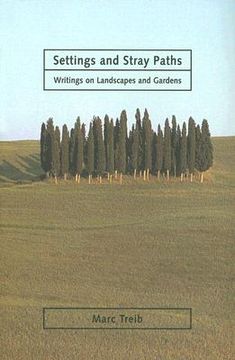 portada setting and stray paths: writings on landscape and gardens (en Inglés)