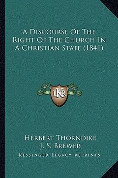 portada a discourse of the right of the church in a christian state (1841) (en Inglés)