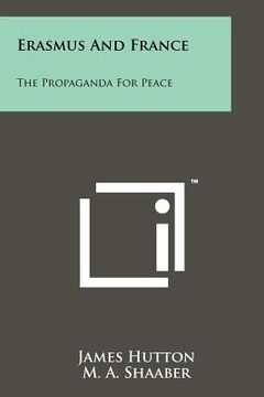 portada erasmus and france: the propaganda for peace (en Inglés)