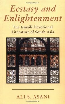 portada Ecstasy and Enlightenment: The Ismaili Devotional Literature of South Asia by ali s. Asani (2002-05-04) (Ismaili Heritage Series) (in English)