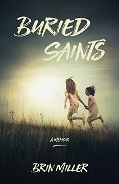 portada Buried Saints: A Memoir (en Inglés)