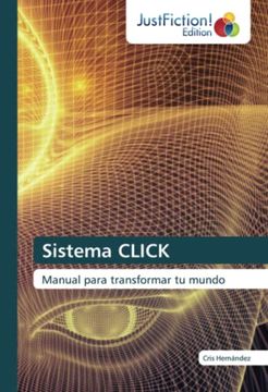 portada Sistema Click: Manual Para Transformar tu Mundo (in Spanish)